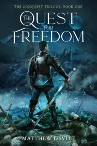 The Quest For Freedom (The Conquest Trilogy Book 1)
