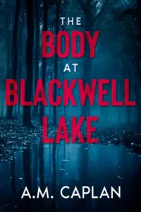 The Body at Blackwell Lake: An Amateur Sleuth Paranormal Mystery