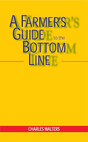 A Farmer’s Guide to the Bottom Line